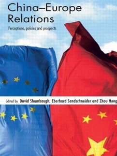 China-Europe Relations - Hong, Zhou / Sandschneider, Eberhard / Shambaugh, David (eds.)