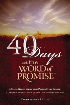 40 Days with the Word of Promise Participant's Guide - Berger, Steve