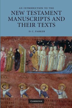 An Introduction to the New Testament Manuscripts and Their Texts - Parker, D. C. (University of Birmingham)