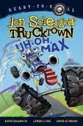 Uh-Oh, Max: Ready-To-Read Level 1 - Scieszka, Jon