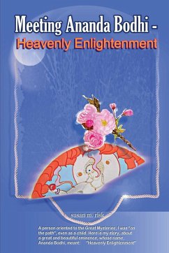 Meeting Ananda Bodhi -Heavenly Enlightenment - Risk, Susan Mary