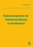 Risikomanagement der Patientenernährung im Krankenhaus Risikomanagement der Patientenernährung im Krankenhaus