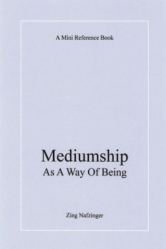 Mediumship as a Way of Being - Zing Nafzinger, Nafzinger; Zing Nafzinger