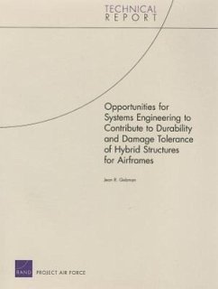 Opportunities for Systems Engineering to Contribute to Durability and Damage Tolerance of Hybrid Structures for Airframes - Gebman, Jean R