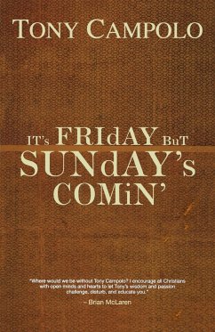 It's Friday But Sunday's Comin' - Campolo, Tony