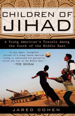 Children of Jihad: A Young American's Travels Among the Youth of the Middle East - Cohen, Jared