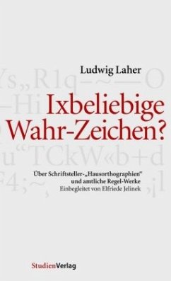 Ixbeliebige Wahr-Zeichen? - Laher, Ludwig