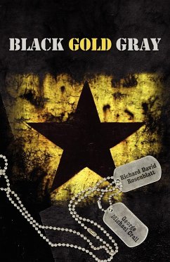 Black Gold Gray - Rosenblatt, Richard David; Crall, George Michael