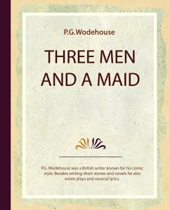 Three Men and a Maid - Wodehouse, P. G.