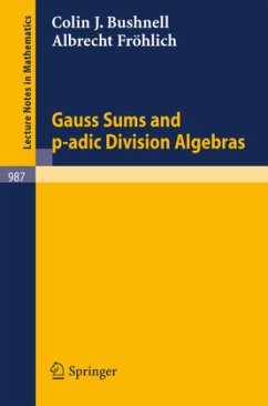 Gauss Sums and p-adic Division Algebras - Bushnell, Colin J.;Fröhlich, A.