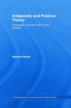 Indigeneity and Political Theory - Shaw, Karena