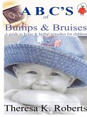 ABC's of Bumps & Bruises, a guide to home & herbal remedies for children
