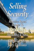 Selling Security-Reactive Based Service To Proactive Marketing And Sales