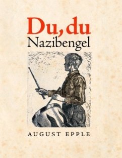 Du, Du Nazibengel - Epple, August