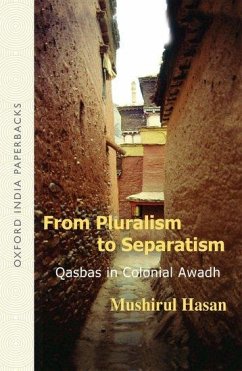 From Pluralism to Separatism - Hasan, Mushirul