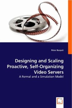 Designing and Scaling Proactive, Self-Organizing Video Servers - Karpati, Peter