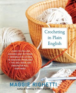 Crocheting in Plain English, Second Edition - Righetti, Maggie