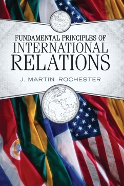 Fundamental Principles of International Relations - Rochester, J Martin