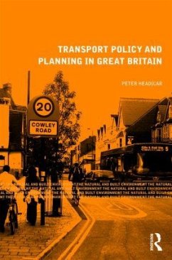 Transport Policy and Planning in Great Britain - Headicar, Peter (Oxford Brookes University, UK)