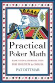 Practical Poker Math: Basic Odds and Probabilities for Hold'em and Omaha