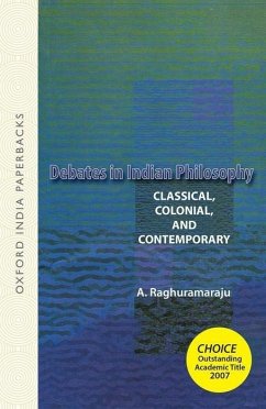 Debates in Indian Philosophy - Raghuramaraju, A.