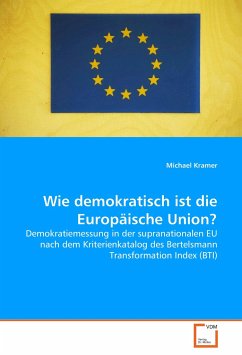 Wie demokratisch ist die Europäische Union? - Kramer, Michael