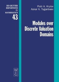 Modules over Discrete Valuation Domains - Krylov, Piotr A.;Tuganbaev, Askar A.