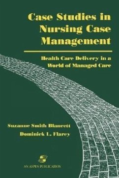 Case Studies in Nursing Case Management - Blancett, Suzanne Smith; Flarey, Dominick L; Blancett; Flarey, Dominick L