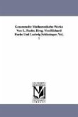 Gesammelte Mathematische Werke Von L. Fuchs. Hrsg. Von Richard Fuchs Und Ludwig Schlesinger. Vol. 1