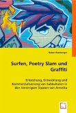 Surfen, Poetry Slam und Graffiti