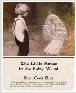 The Little House in the Fairy Wood - Cook Eliot, Ethel
