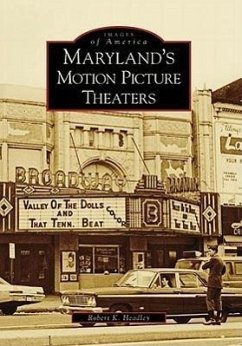 Maryland's Motion Picture Theaters - Headley, Robert K.