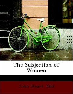 The Subjection of Women - Mill, John Stuart