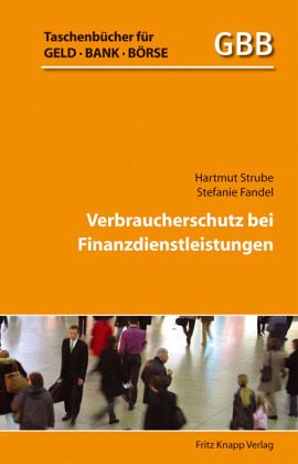 Verbraucherschutz bei Finanzdienstleistungen Verbraucherschutz bei Finanzdienstleistungen