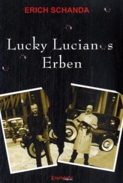 Lucky Lucianos Erben - Die Chronik der wirklichen Weltmacht - Schanda, Erich