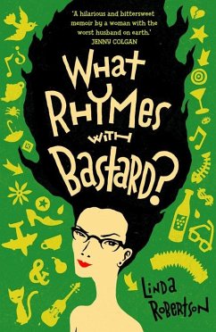 What Rhymes with Bastard? - Robertson, Linda