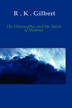 The Wave Walker and the Spirit of Malama - Gilbert, R. K.