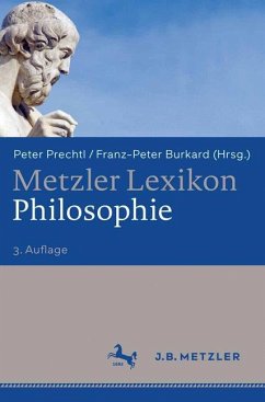 Metzler Lexikon Philosophie - Prechtl, Peter / Burkard, Franz-Peter (Hrsg.)