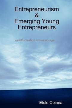 Entrepreneurism & Emerging Young Entrepreneurs wealth creation knows no age - Obinna, Etele