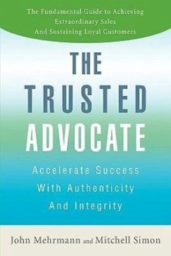 The Trusted Advocate - Mehrmann, John