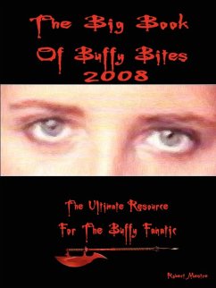 The Big Book Of Buffy Bites 2008 - Mestre, Robert