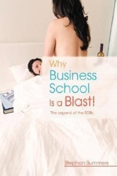 Why Business School Is a Blast - Summers, Stephan