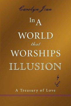 In a World That Worships Illusion - Jean, Carolyn