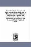 Papers Relating to Pemaquid and Parts Adjacent in the Present State of Maine, Known As Cornwall County, When Under the Colony of New-York, Comp. From