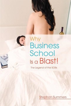 Why Business School Is a Blast - Summers, Stephan