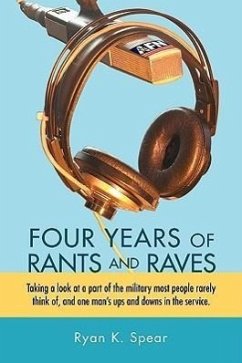 Four Years of Rants and Raves - Spear, Ryan K