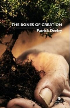 The Bones of Creation - Deeley, Patrick