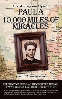 Ten Thousand Miles of Miracles - Lindemann, Paula; White, Becky