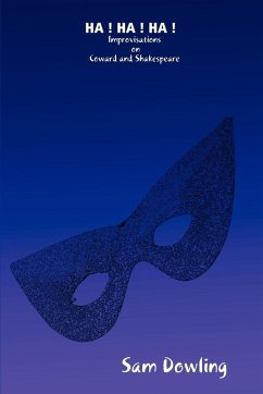 Cover HA ! HA ! HA ! Improvisations on Coward and Shakespeare