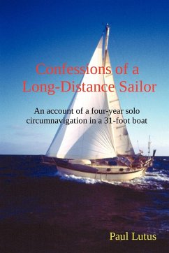 Confessions of a Long-Distance Sailor - Lutus, Paul